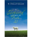 A Shepherd Looks at Psalm 23 by Phillip Keller
