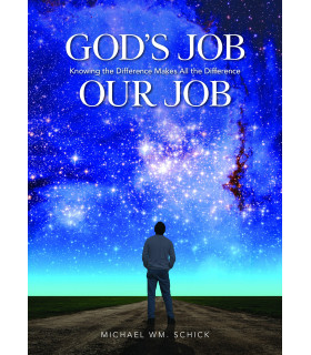 God's Job. Our Job. Knowing the Difference Makes All the Difference